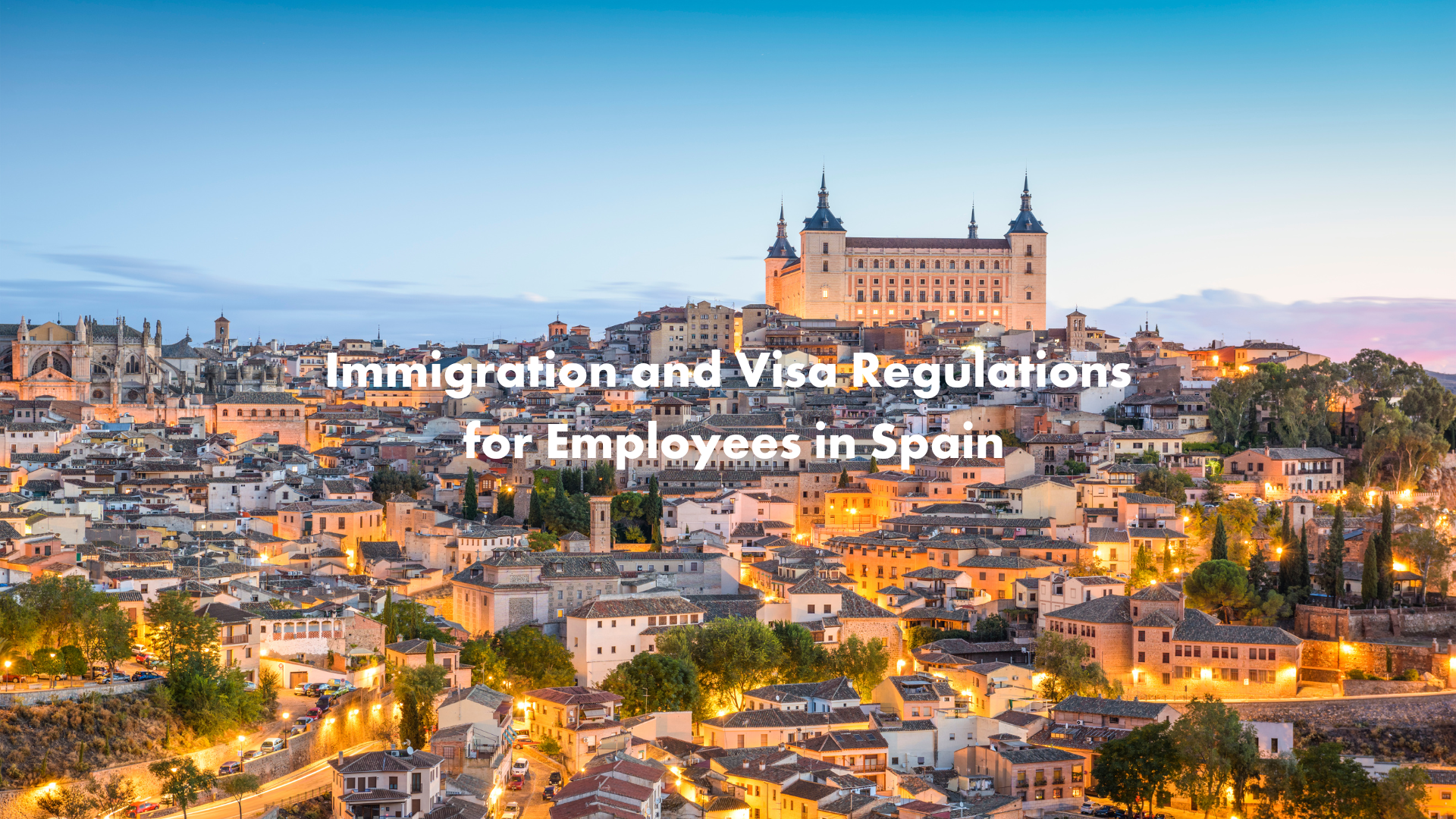 Spain Immigration & Visa Rules for Employees | Parakar